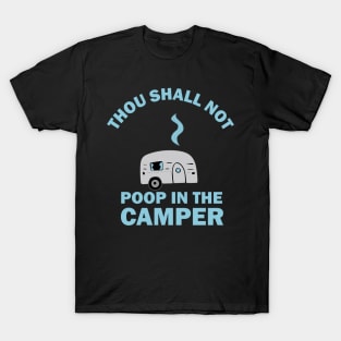 Thou Shall Not Poop In The Camper T-Shirt